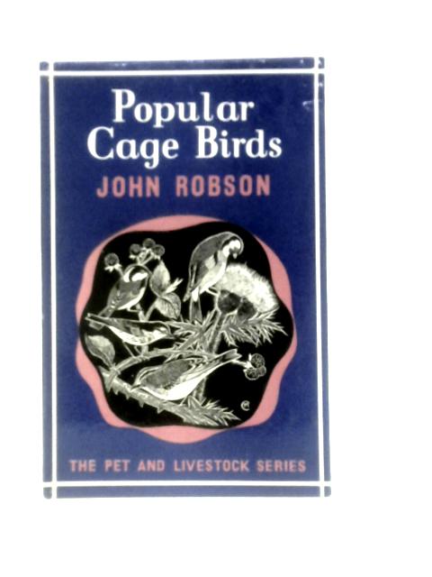 Popular Cage Birds By John Robson