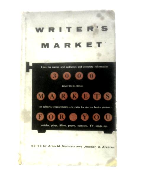 Writer's Market 1957 von Aron M.Mathieu Joseph A.Alvarez (Eds.)