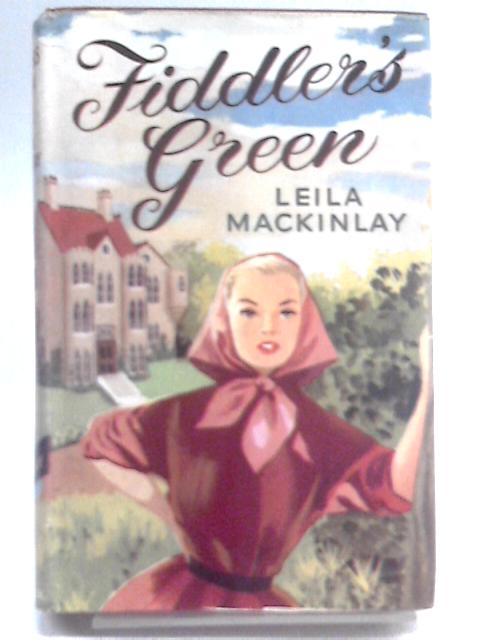 Fiddler's Green By Leila Mackinlay