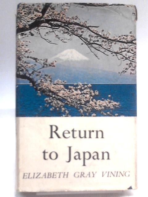 Return to Japan By Vining Elizabeth Gray