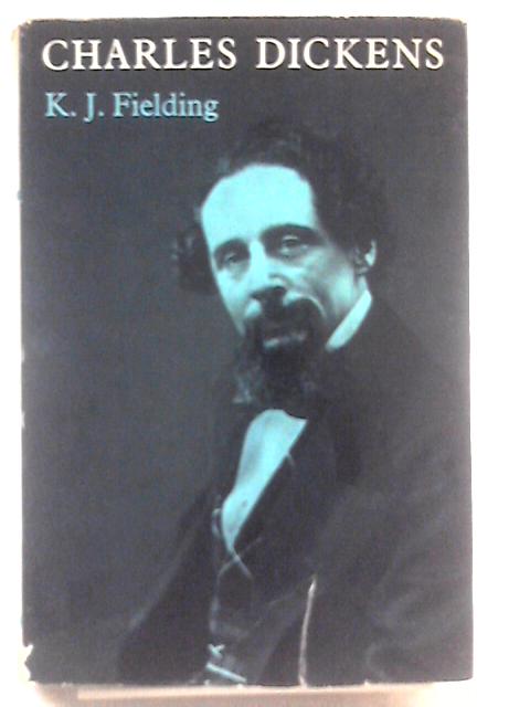 Charles Dickens, a critical Introduction By K. J Fielding