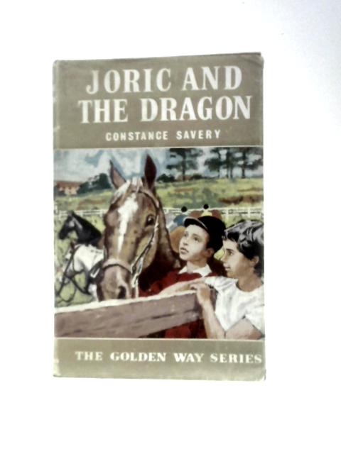 Joric And The Dragon (Golden Way Series) von Constance Savery