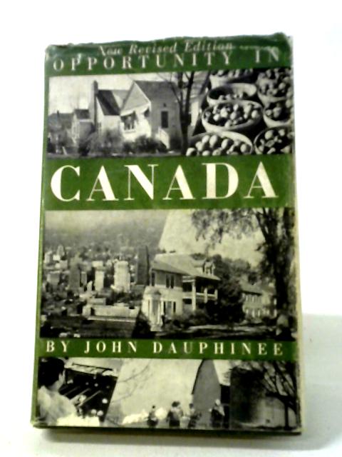 Opportunity In Canada By John Dauphinee