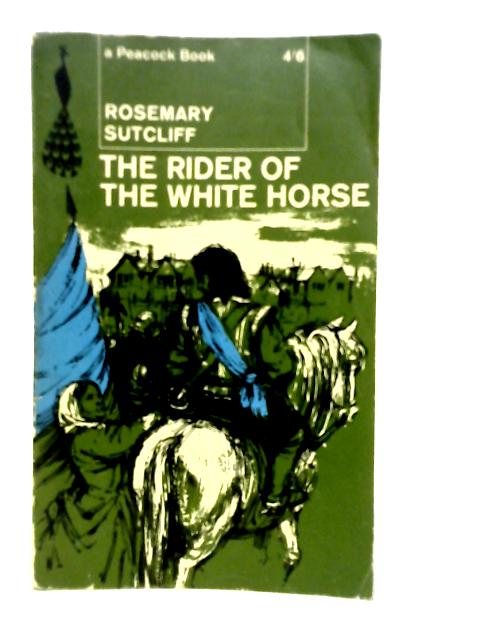 The Riderof the White Horse par Rosemary Sutcliff