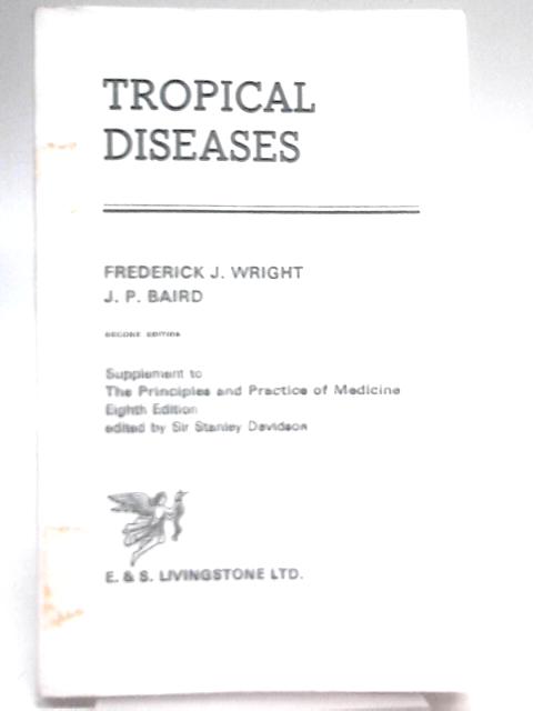 Tropical Diseases, Supplement to The Principles and Practice of Medicine von Frederick J. Wright