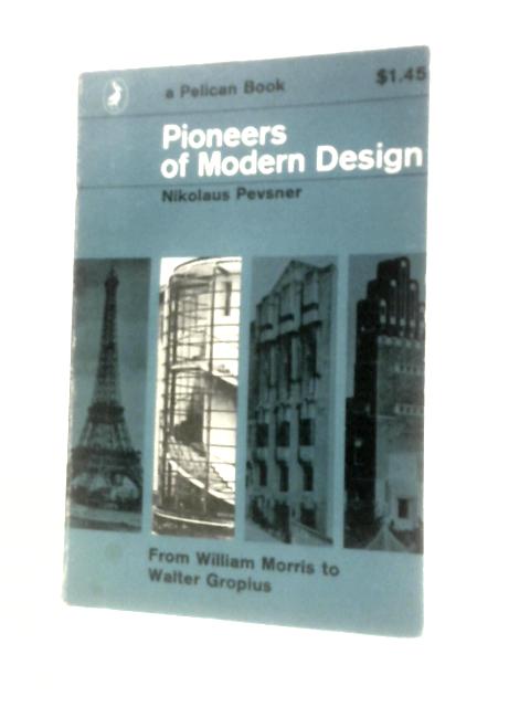 Pioneers of Modern Design von Nikolaus Pevsner