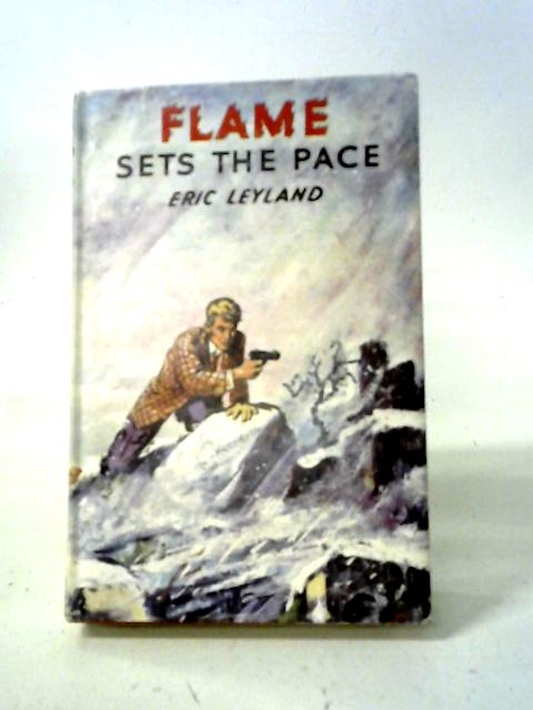 Flame Sets The Pace By Eric Leyland