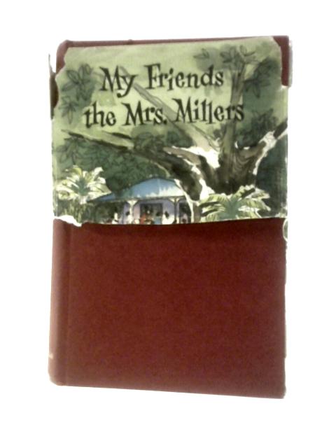 My Friends the Mrs.Millers By Jane Duncan