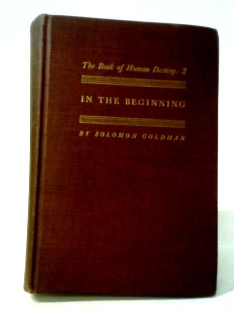 In the Beginning By Solomon Goldman