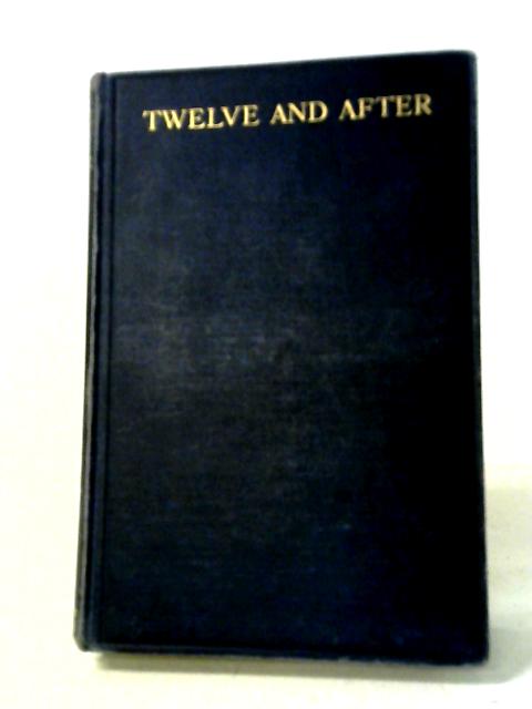 Twelve And After By Editor of the Sower