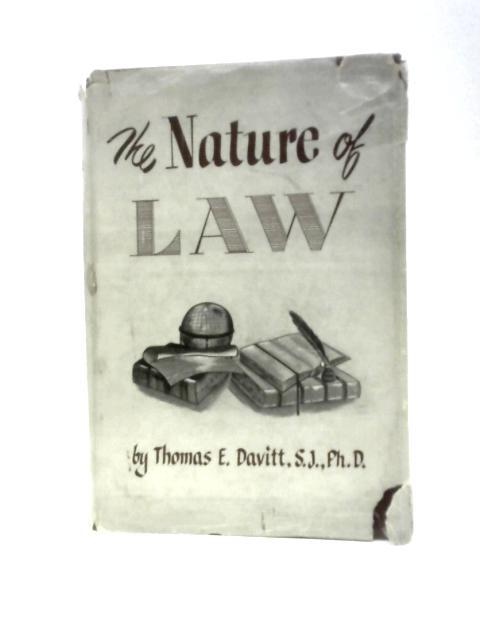 The Nature of Law By Thomas E. Davitt