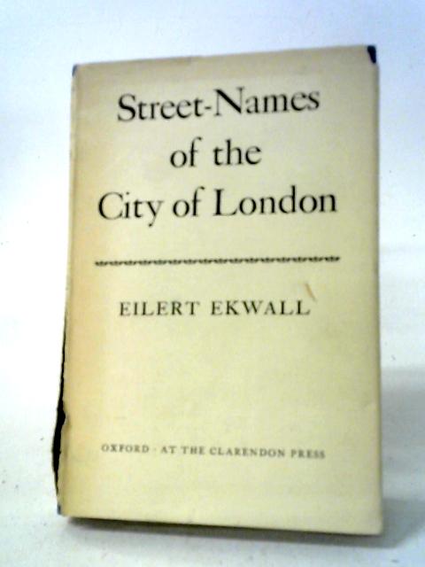 Street-Names of the City of London By Eilert Ekwall