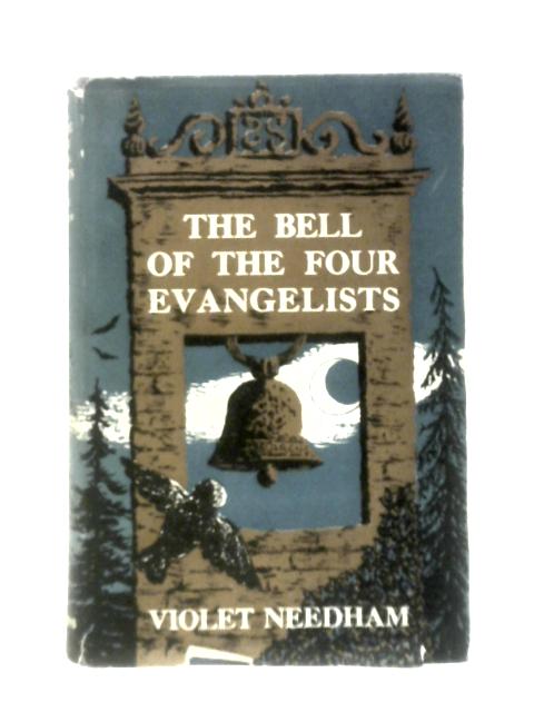 The Bell of the Four Evangelists By Violet Needham