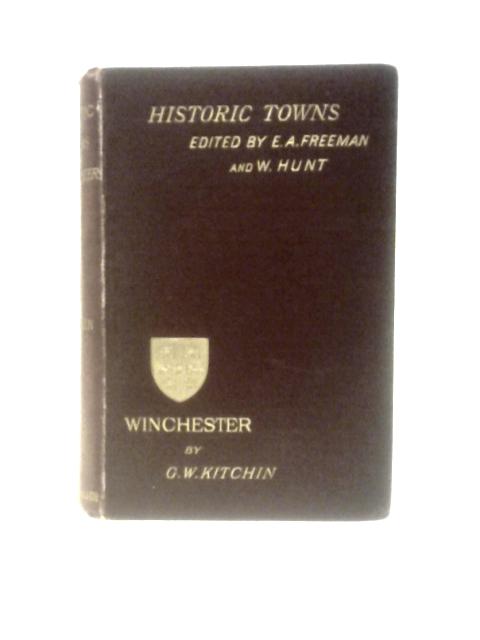 Winchester (Historic Towns) von G. W Kitchin