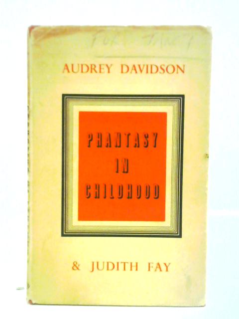 Phantasy In Childhood von Audrey Davidson and Judith Fay