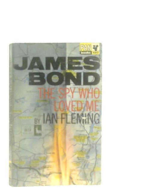 The Spy Who Loved Me By Ian Fleming