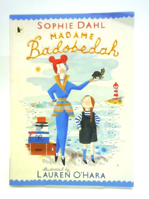 Madame Badobedah By Sophie Dahl