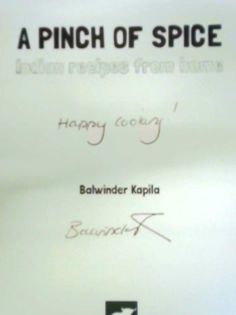 A Pinch of Spice: Indian Recipes from Home von Balwinder Kapila