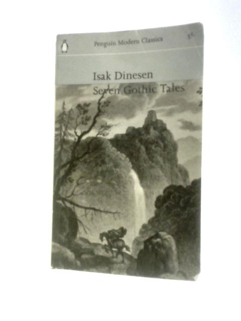 Seven Gothic Tales By Isak Dinesen