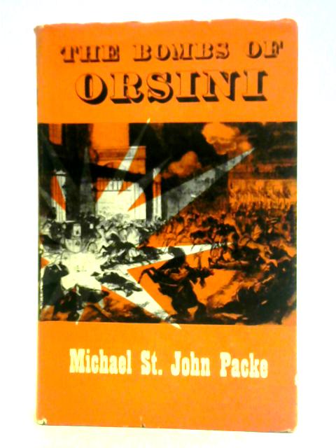 The Bombs of Orsini von Michael St. John Packe