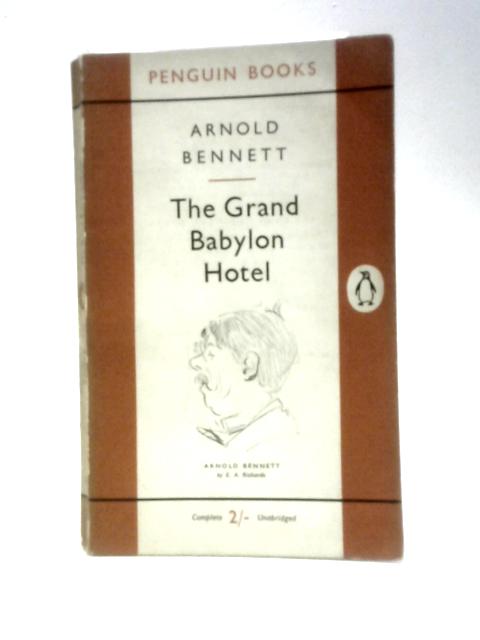 The Grand Babylon Hotel von Arnold Bennett