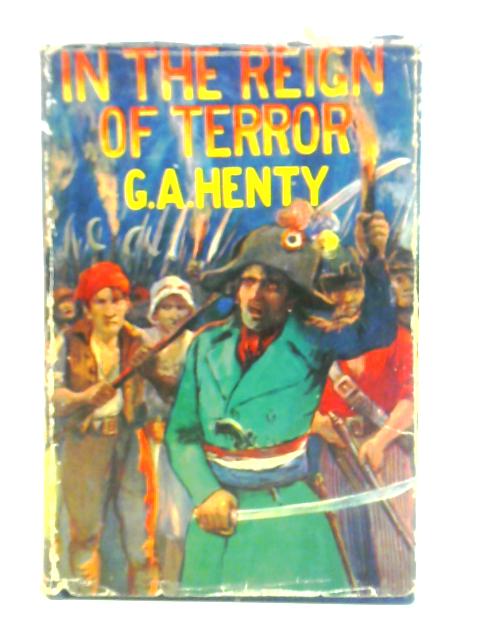 In The Reign Of Terror By G. A. Henty