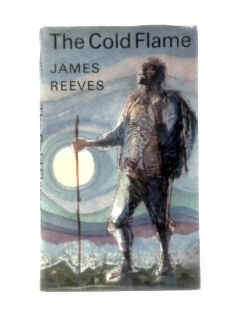 Cold Flame By James Reeves