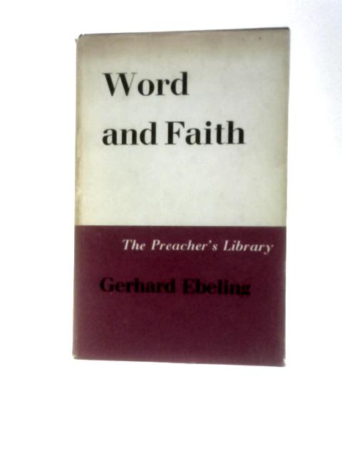 Word and Faith By Gerhard Ebeling