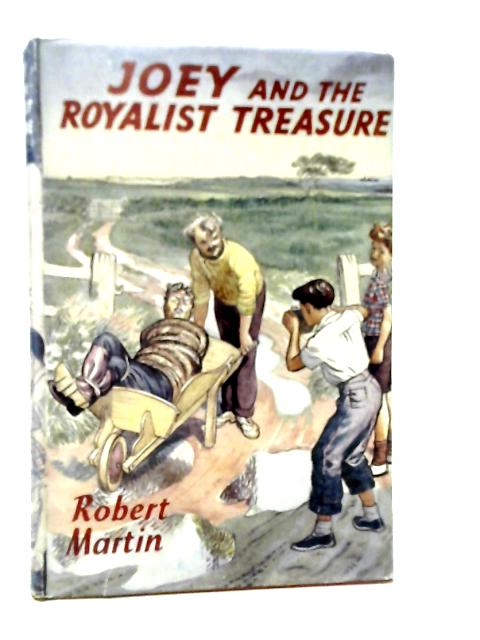 Joey and the Royalist Treasure By Robert Martin