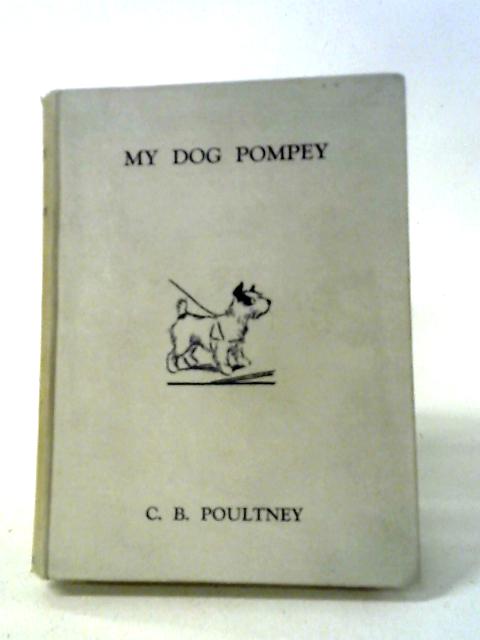 My Dog Pompey von C. B. Poultney