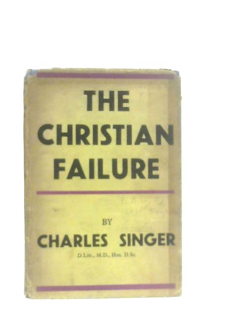 The Christian Failure von Charles Singer