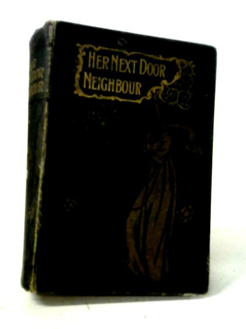 Her Next-Door Neighbour von M. S. Comrie