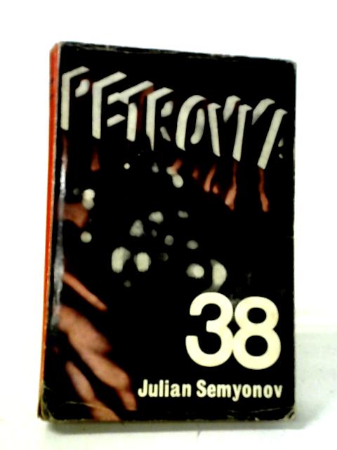 Petrovka 38 von Julian Semyonov