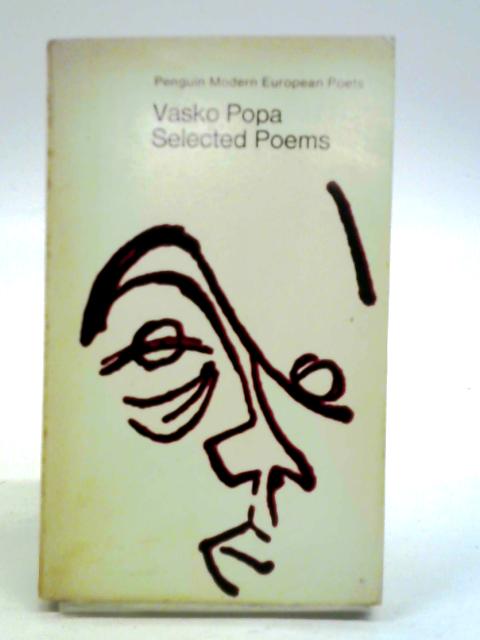 Vasko Popa Selected Poems By Vasko Popa