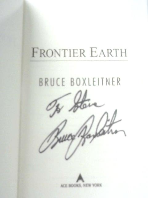 Frontier Earth By Bruce Boxleitner