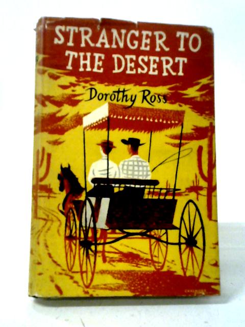 Stranger To The Desert By Dorothy Ross