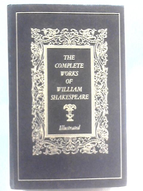 The Complete Works Of William Shakespeare By Unstated