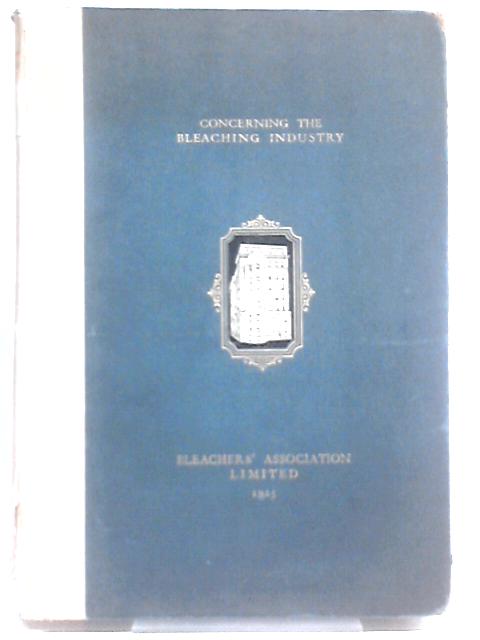 Concerning The Bleaching Industry. By Sir Alan John Sykes