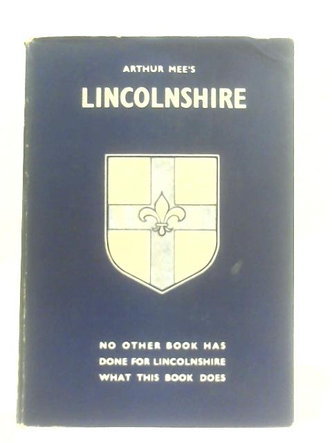 Lincolnshire von Arthur Mee (Ed.)