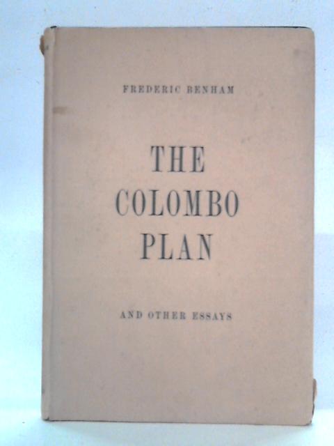 The Colombo Plan and Other Essays von Frederic Benham