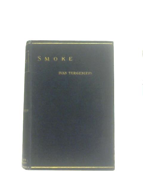 Smoke By Ivan Turgenieff, Wm. F. West (Trans.)