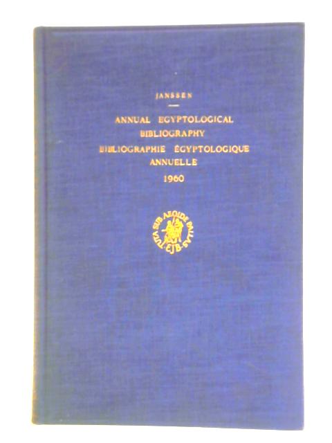 Annual Egyptological Bibliography 1960 von Jozef M. A. Janssen
