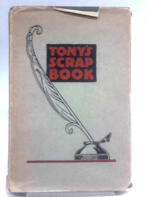 Tony's Scrap Book: Combind Radio Editions Of 1927-1928-1929 von Anthony Wons