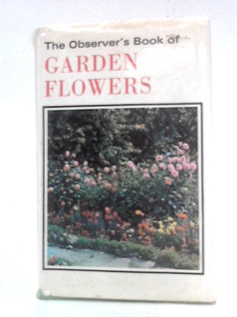 The Observer's Book of Garden Flowers von Arthur King