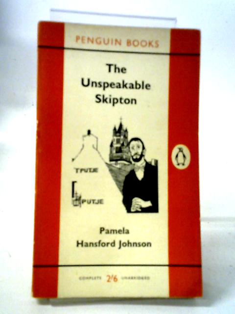 The Unspeakable Skipton (Penguin Books 1529) By Pamela Hansford Johnson