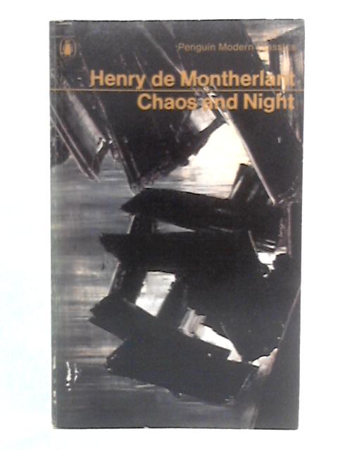 Chaos and Night By Henry De Montherlant