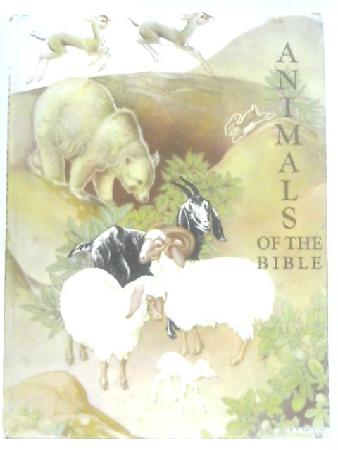 Animals of the Bible By Dorothy P. Lathrop