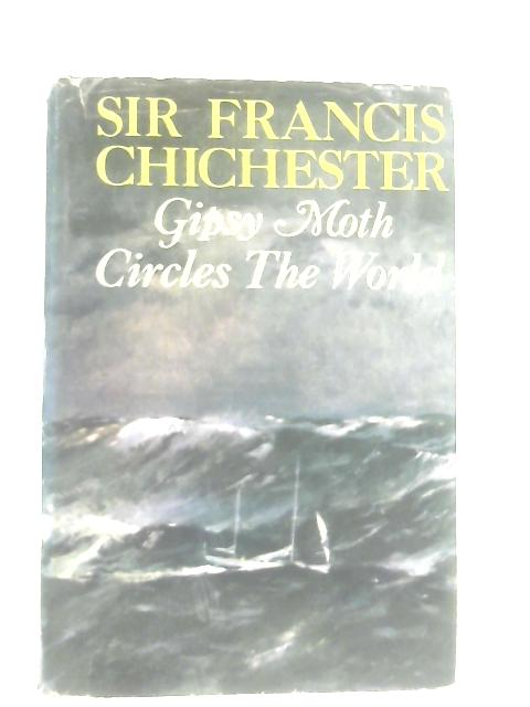 Gipsy Moth Circles the World von Sir Francis Chichester