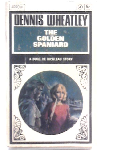 The Golden Spaniard By Dennis Wheatley