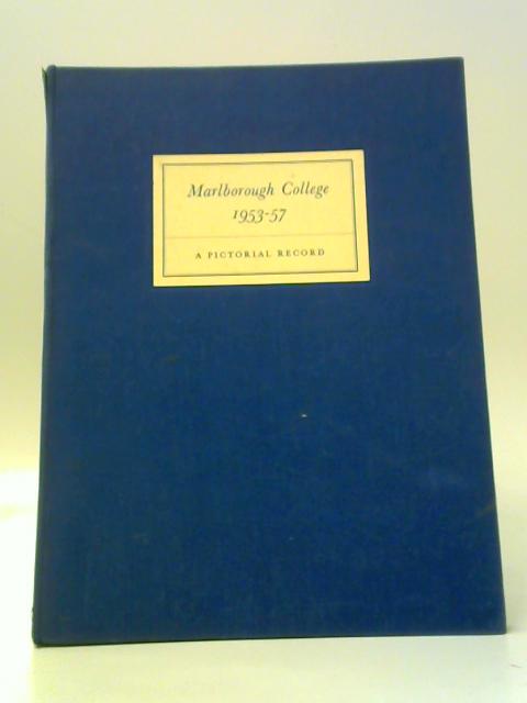 Marlborough College 1953-57 - A Pictorial Record von Unstated